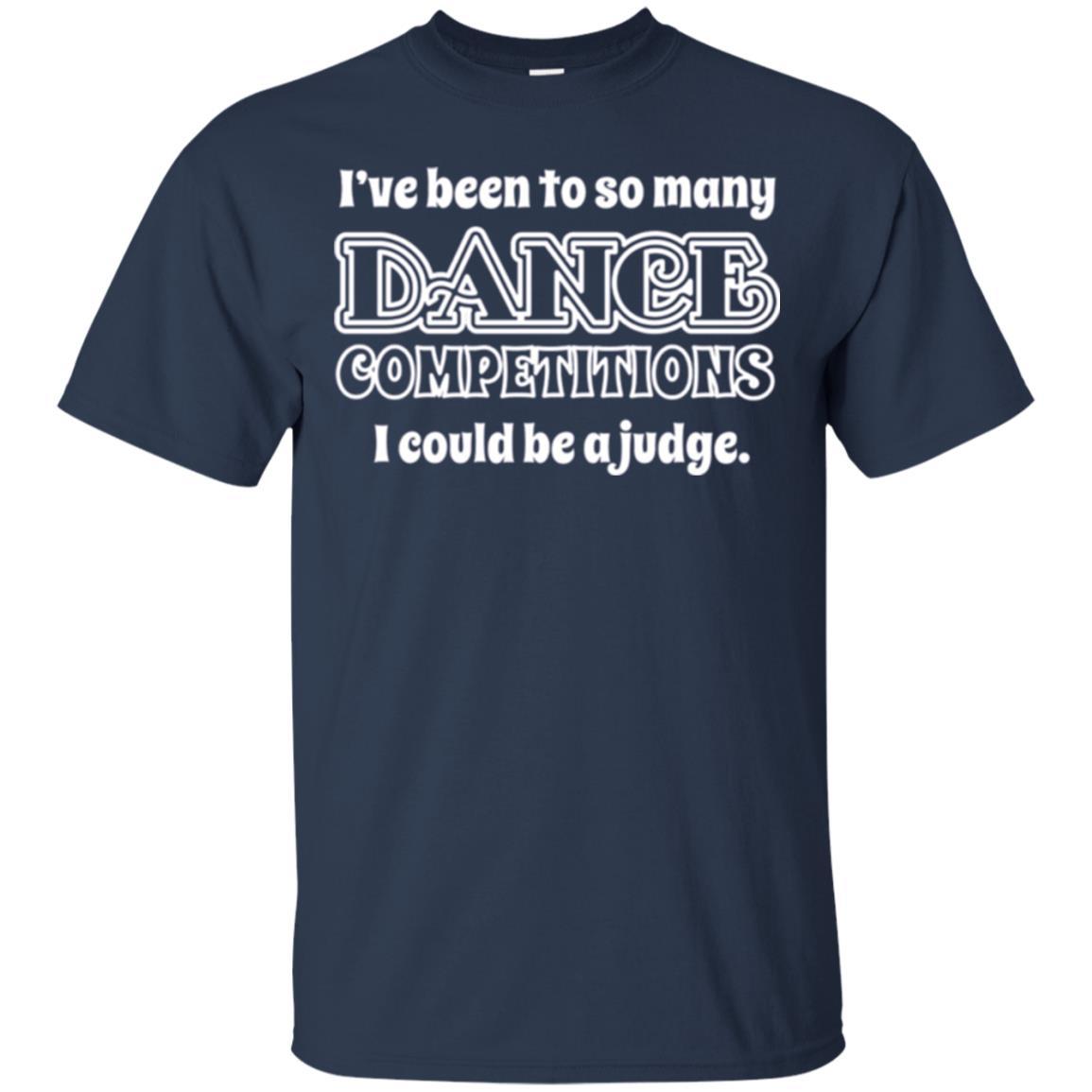 Dancer T-shirt I Could Be A Judge Navy
