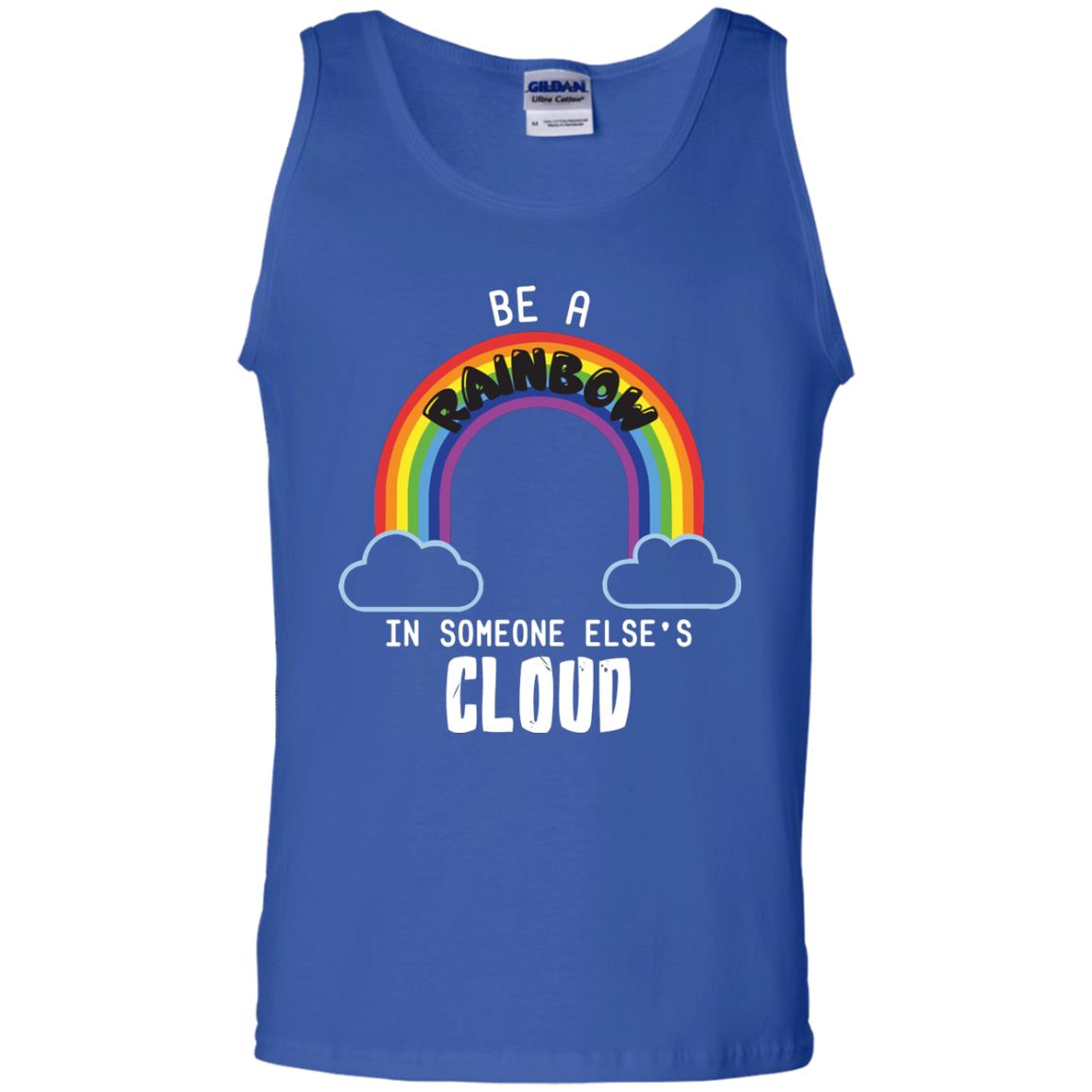 Be A Rainbow In Someone Else_s Cloud Shirt Royal