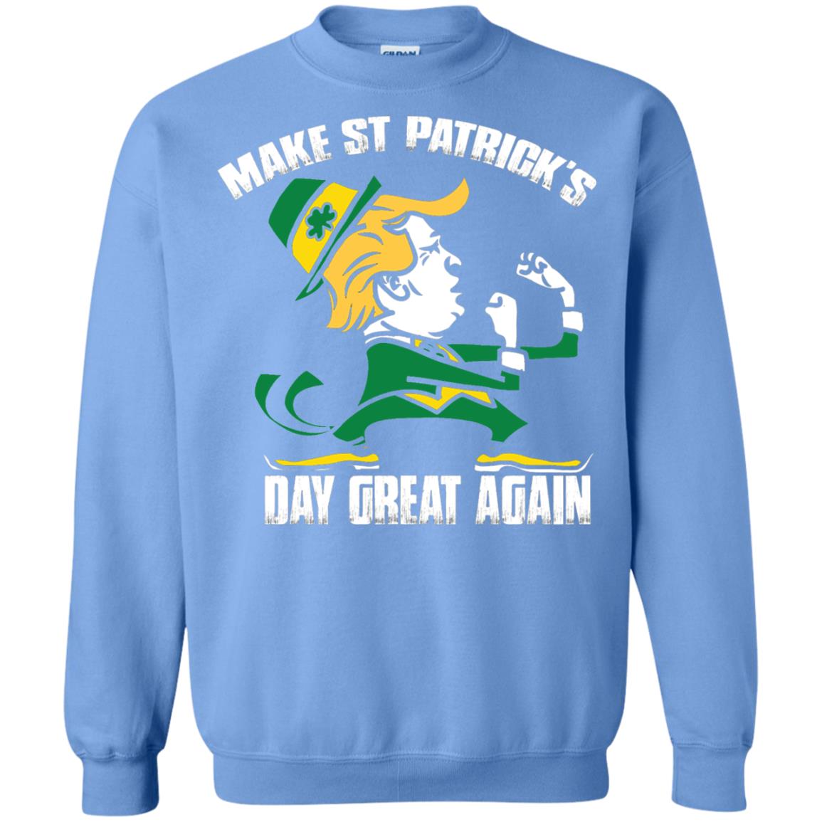 Trump Make St Patricks Day Great Again Funny Trump T-shirt Carolina Blue