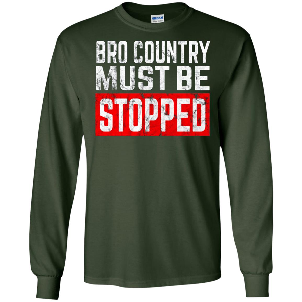 Bro Country Must Be Stopped Traditional Outlaw Country Shirt Forest Green