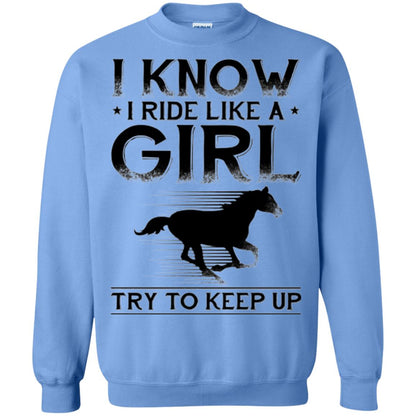 Horse Lovers T-shirt I Know I Ride Like A Girl Carolina Blue