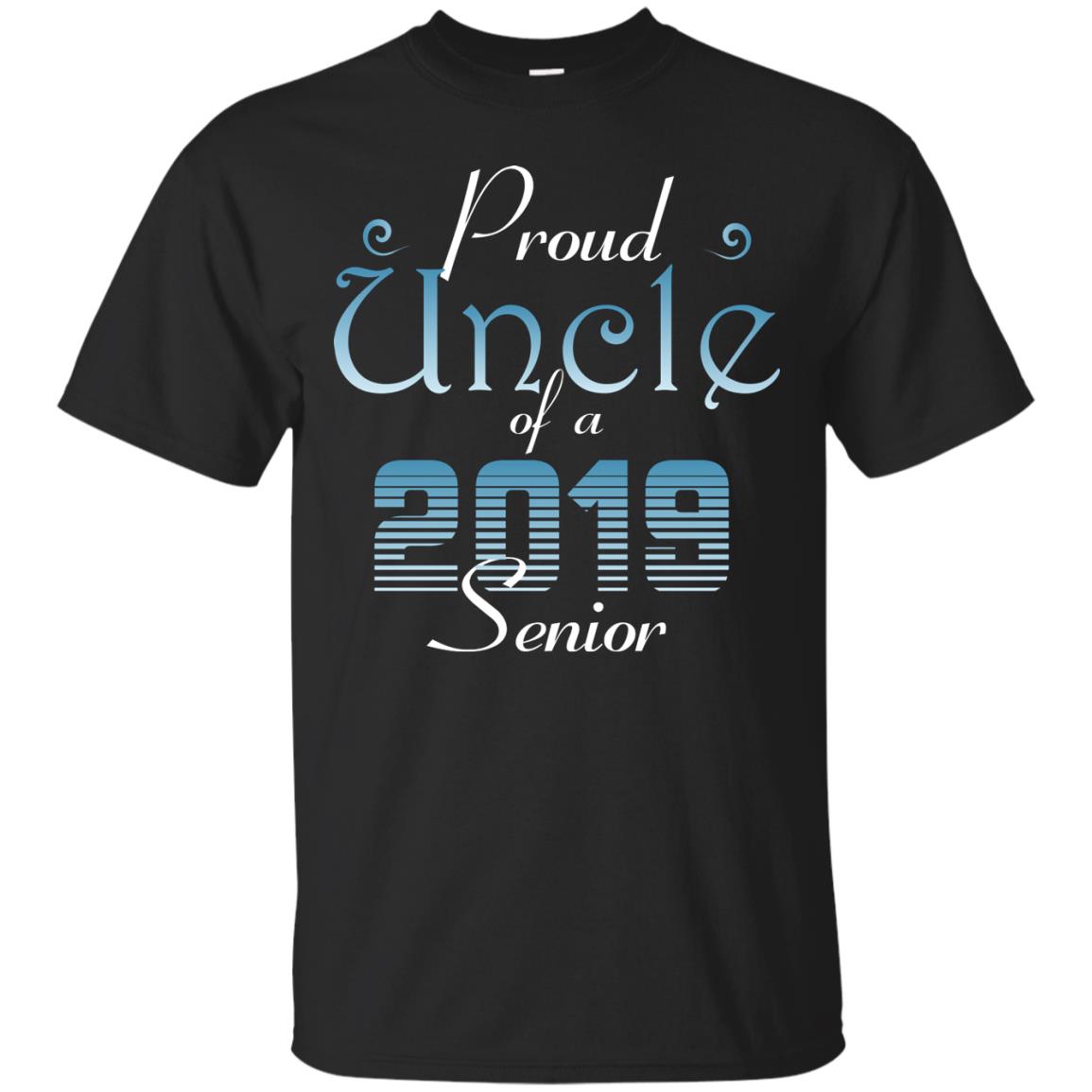 Proud Uncle Of 2019 Senior Uncle Shirt Black