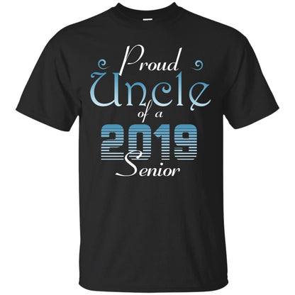 Proud Uncle Of 2019 Senior Uncle Shirt Black