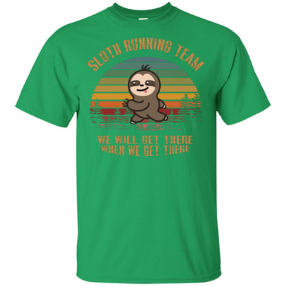 Sloth Running Team We Will Get There When We Get There Shirt Irish Green