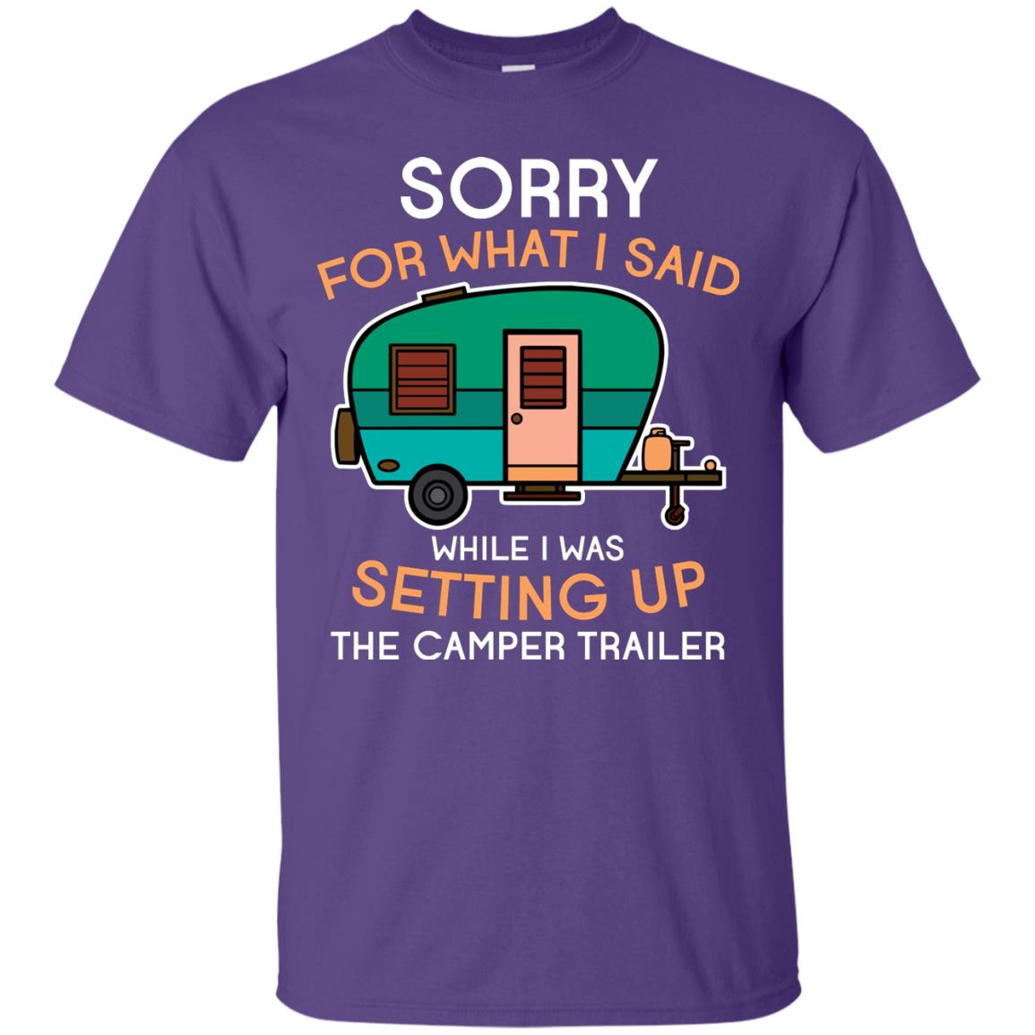 Camping Lover T-shirt I Was Setting Up The Camper Trailer Purple
