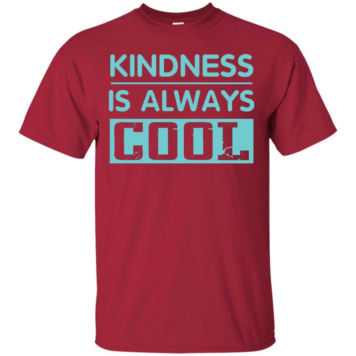 Kindness Is Always Cool Anti Bullying T-shirt Cardinal