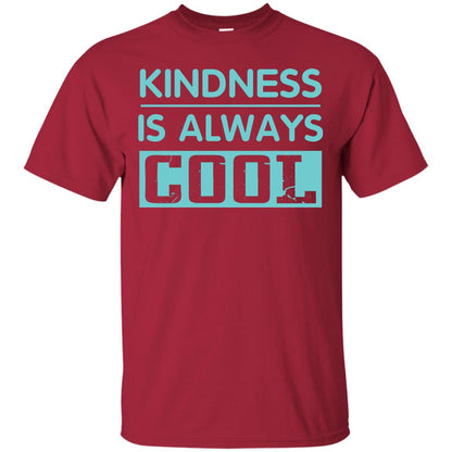 Kindness Is Always Cool Anti Bullying T-shirt Cardinal