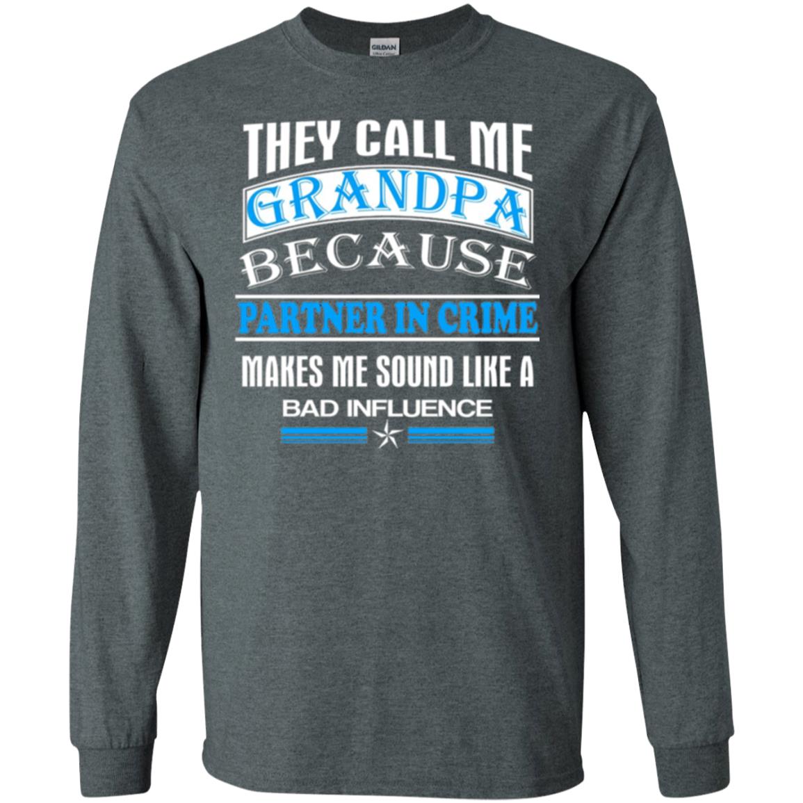 They Call Me Grandpa Because Partner In Crime Papa T-shirt Dark Heather