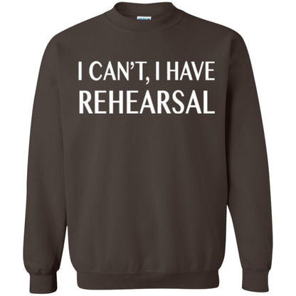 Acting Broadway Drama T-shirt I Can_t I Have Rehearsal Dark Chocolate