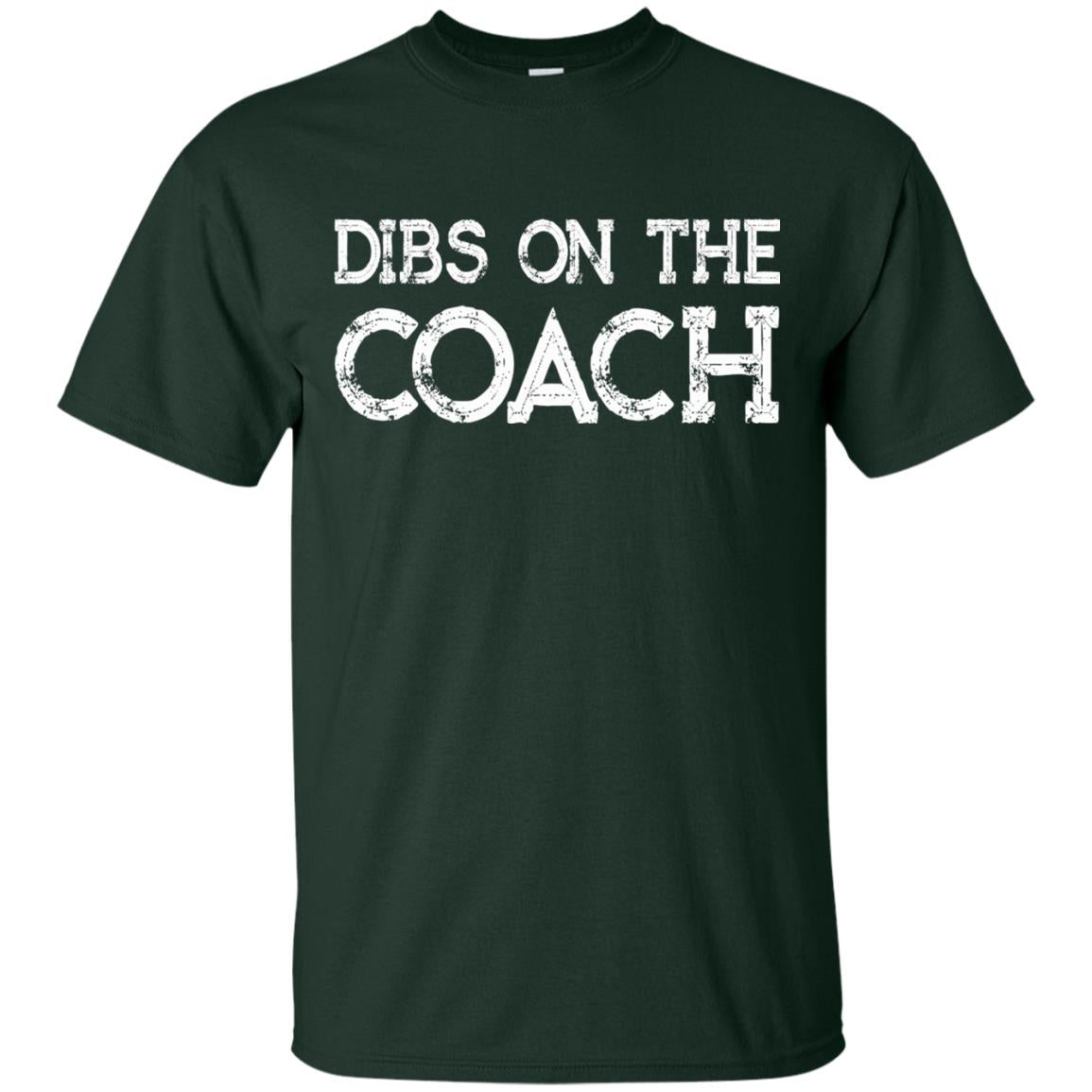 Dibs On The Coach Summer Vacation T-shirt Forest