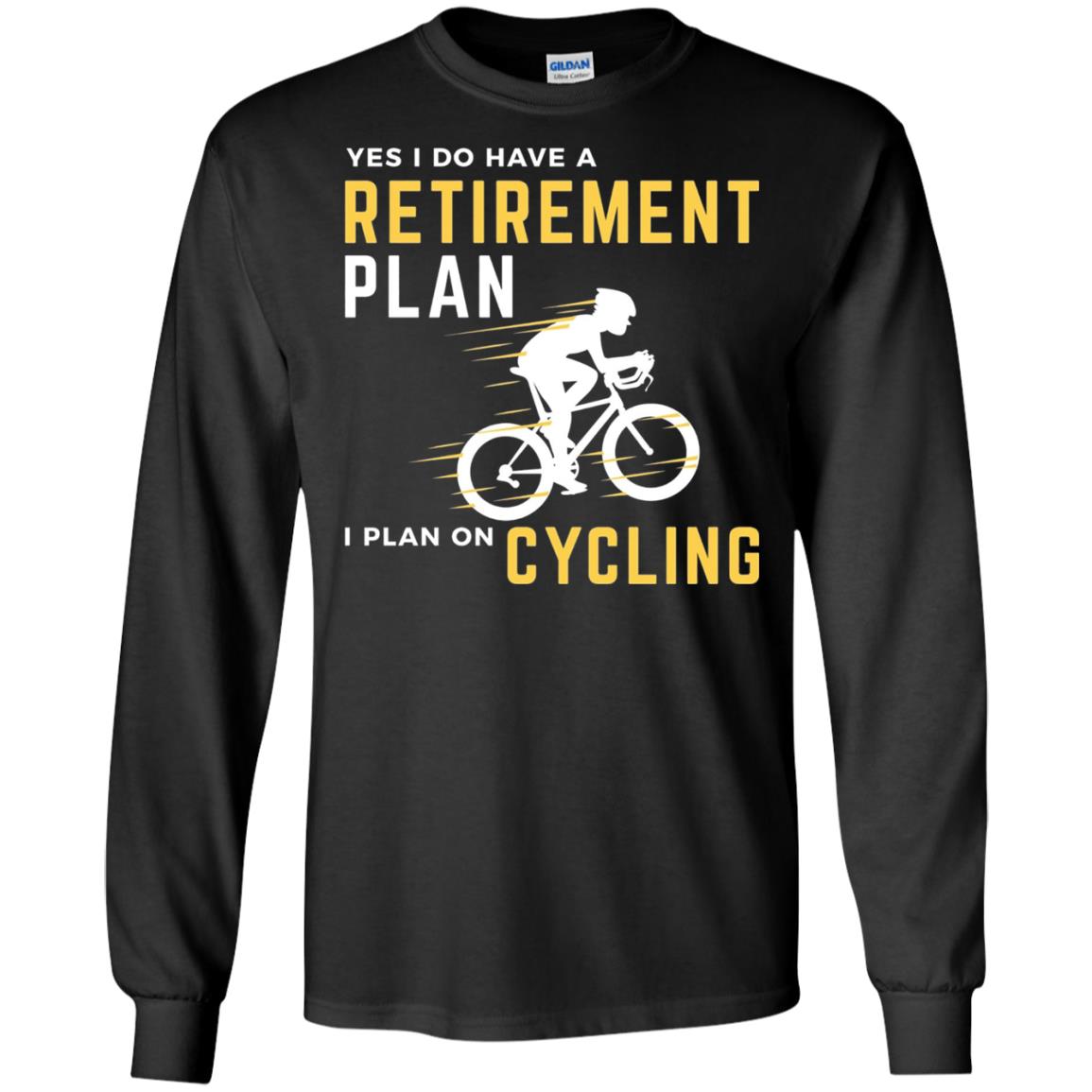 Funny Bicycle Cycling T-shirt Retirement Plan I Plan On Cycling Black