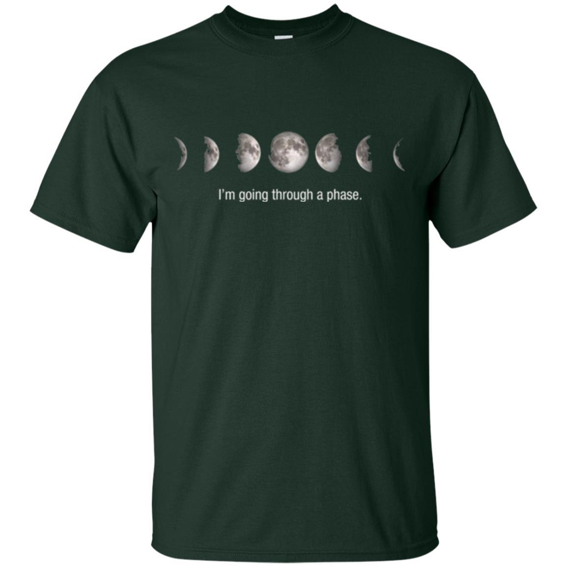 Astronomy T-shirt I_m Going Through A Phase Forest Green