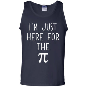 Funny Pi Day Shirt Im Just Here For The Pi