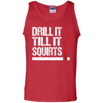Ice Fishing T-shirt Drill It Till It Squirts Red