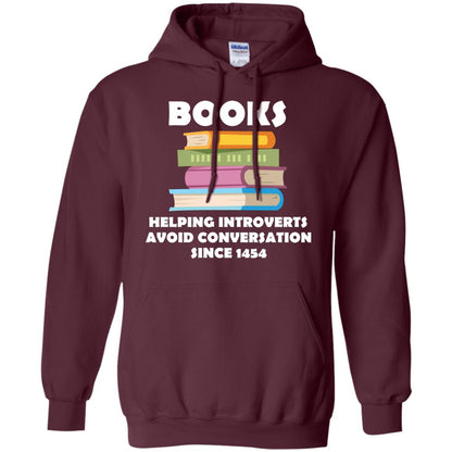 Books Helping Introverts Avoid Conversation Since 1454 Shirt Maroon