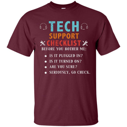 Tech Support Checklist Before You Bother Me Shirt Maroon