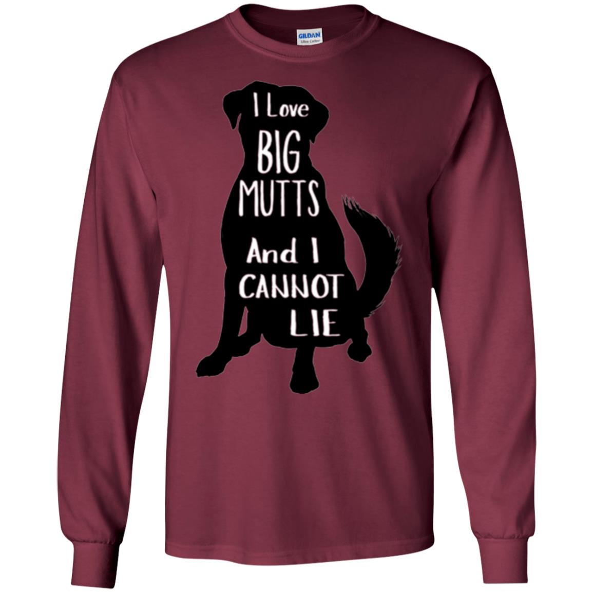 Dog Lovers T-shirt I Love Big Mutts And I Don_t Lie Maroon
