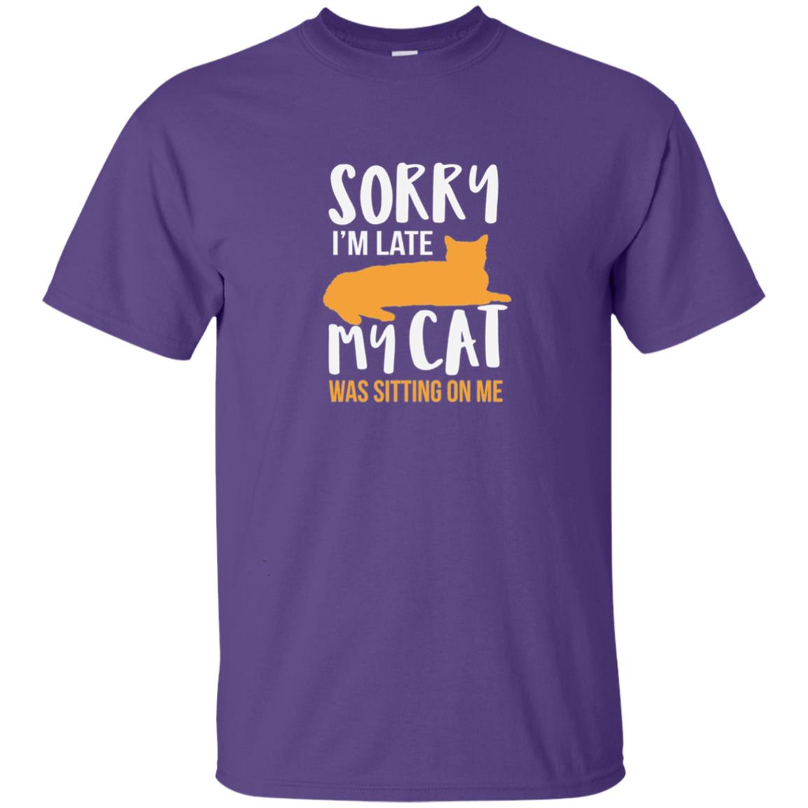 Sorry Im Late My Cat Was Sitting On Me Cat Shirt Purple