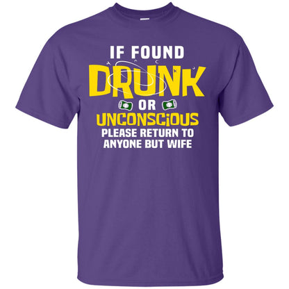 If Found Drunk Or Unconscious Please Return To Anyone But Wife Husband Shirt Purple