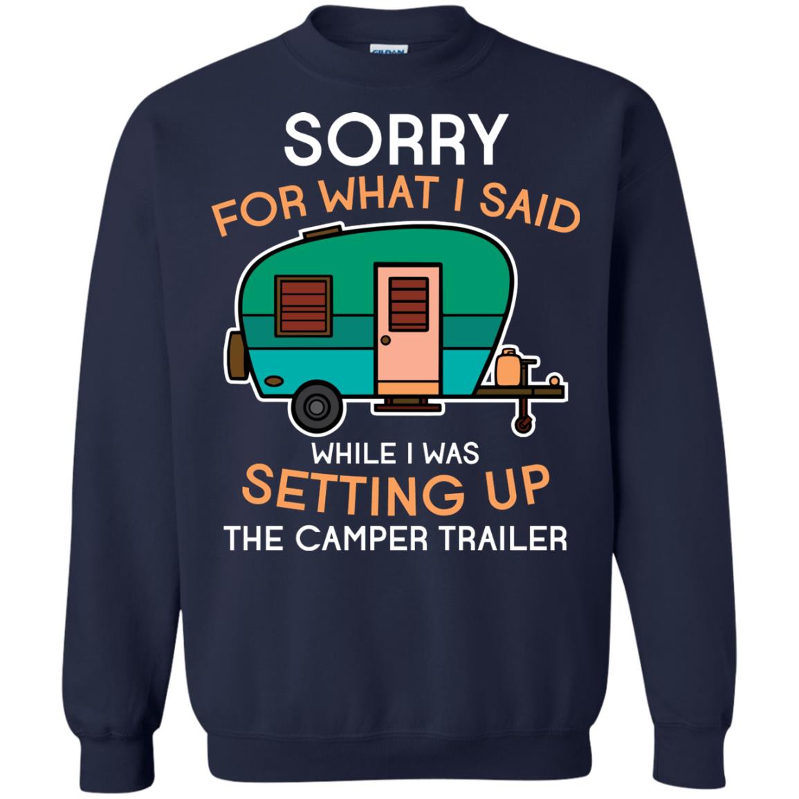 Camping Lover T-shirt I Was Setting Up The Camper Trailer Navy