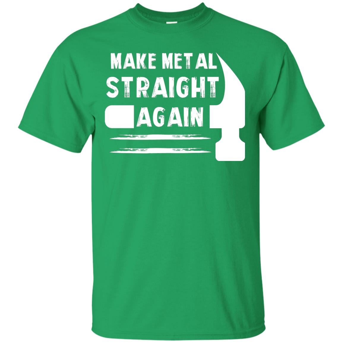 Make Metal Straight Again Mechanic T-shirt Irish Green