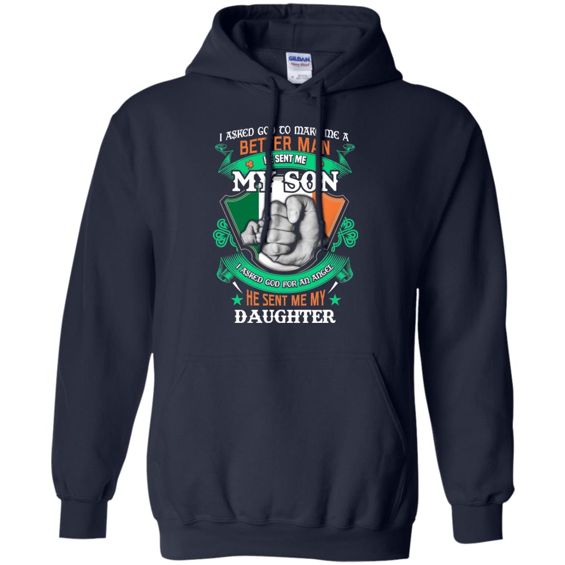He Sent Me My Son He Sent Me My Daughter Saint Patrick's Day Shirt For Dad Navy