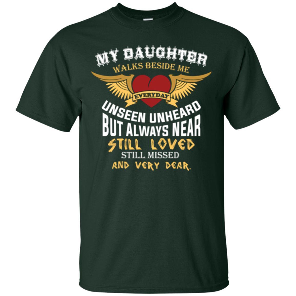 Family T-shirt My Daughter Walks Beside Me Everyday Forest Green