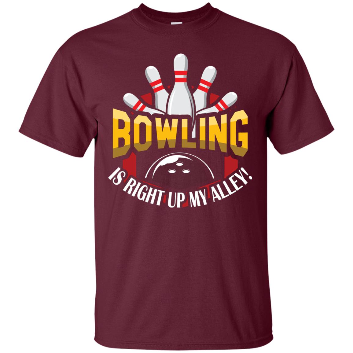 Bowler T-shirt Bowling Is Right Up My Alley Maroon