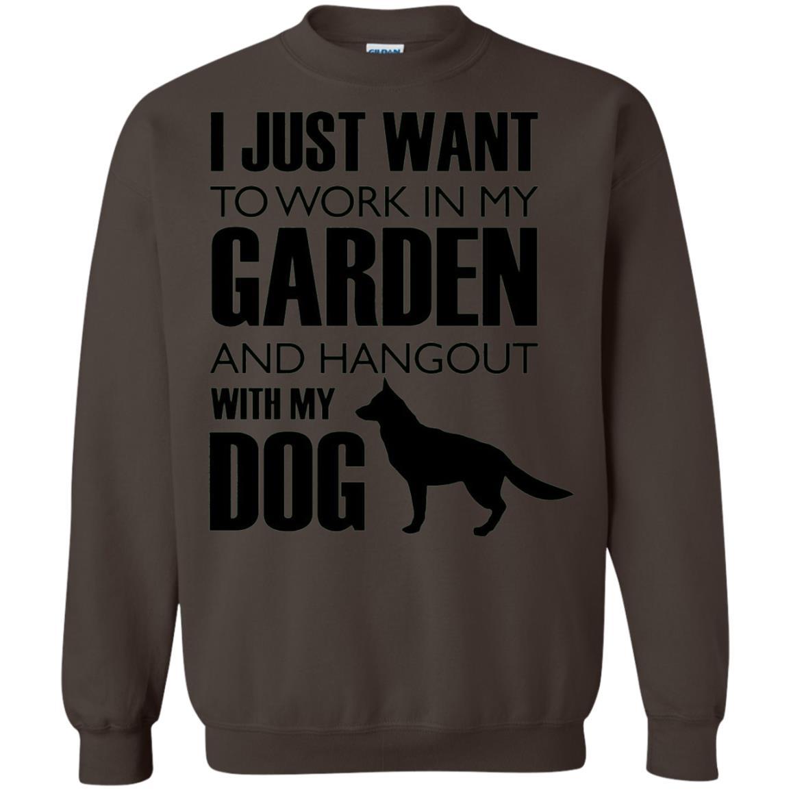 Dog Lovers T-shirt I Just Work In My Garden And Hangout With My Dog Dark Chocolate
