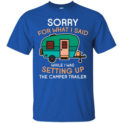 Camping Lover T-shirt I Was Setting Up The Camper Trailer Royal