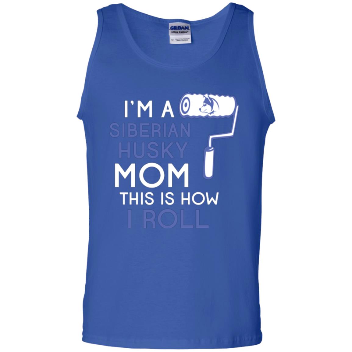 Siberian Husky Lover T-shirt I’m A Siberian Husky Mom This Is How I Roll Royal