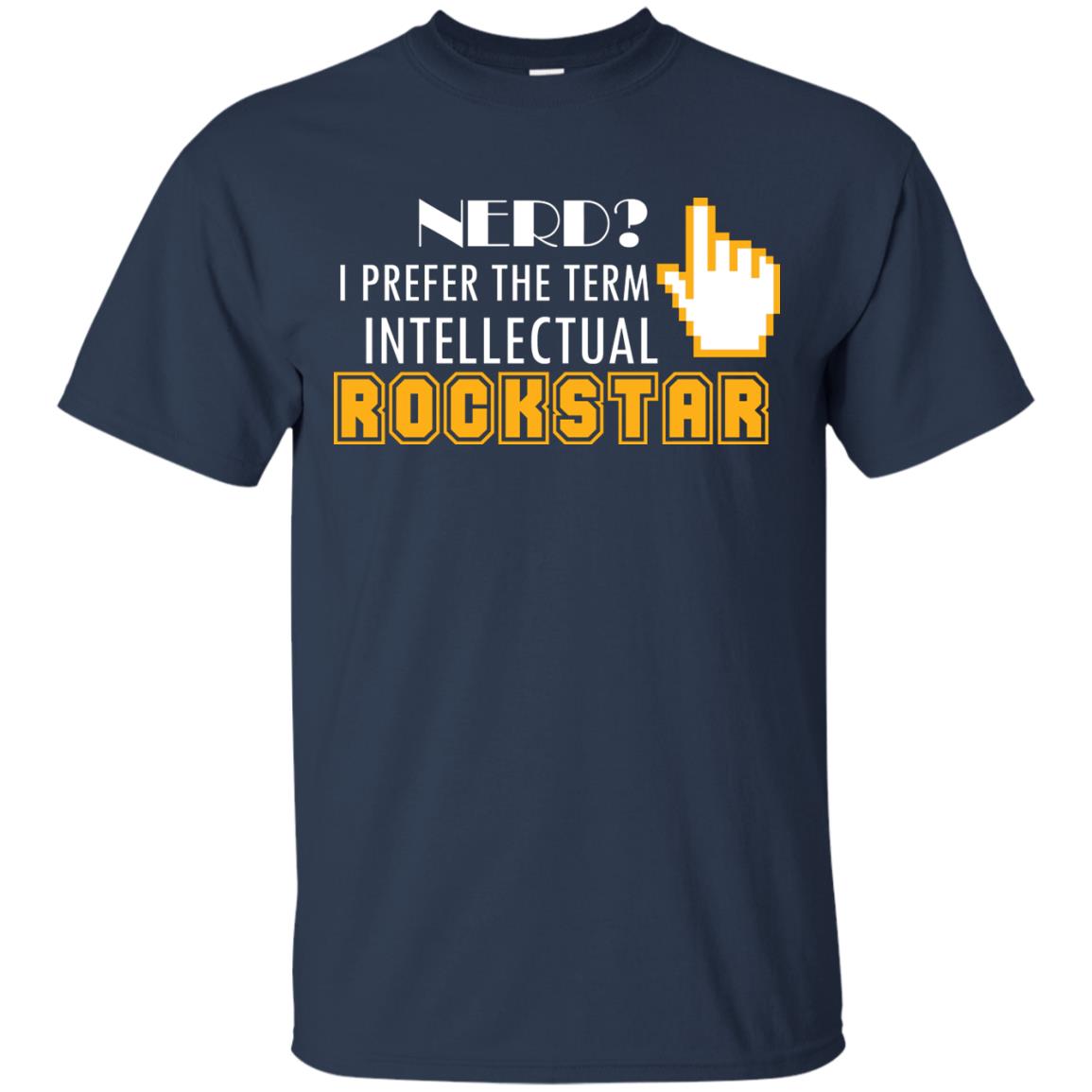 Nerd I Prefer The Term Intellectual Rockstar Coder T-shirt Navy