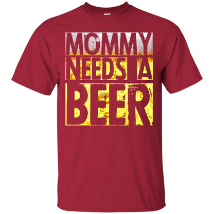 Mommy Needs A Beer Shirt For Mom Loves Beer Cardinal