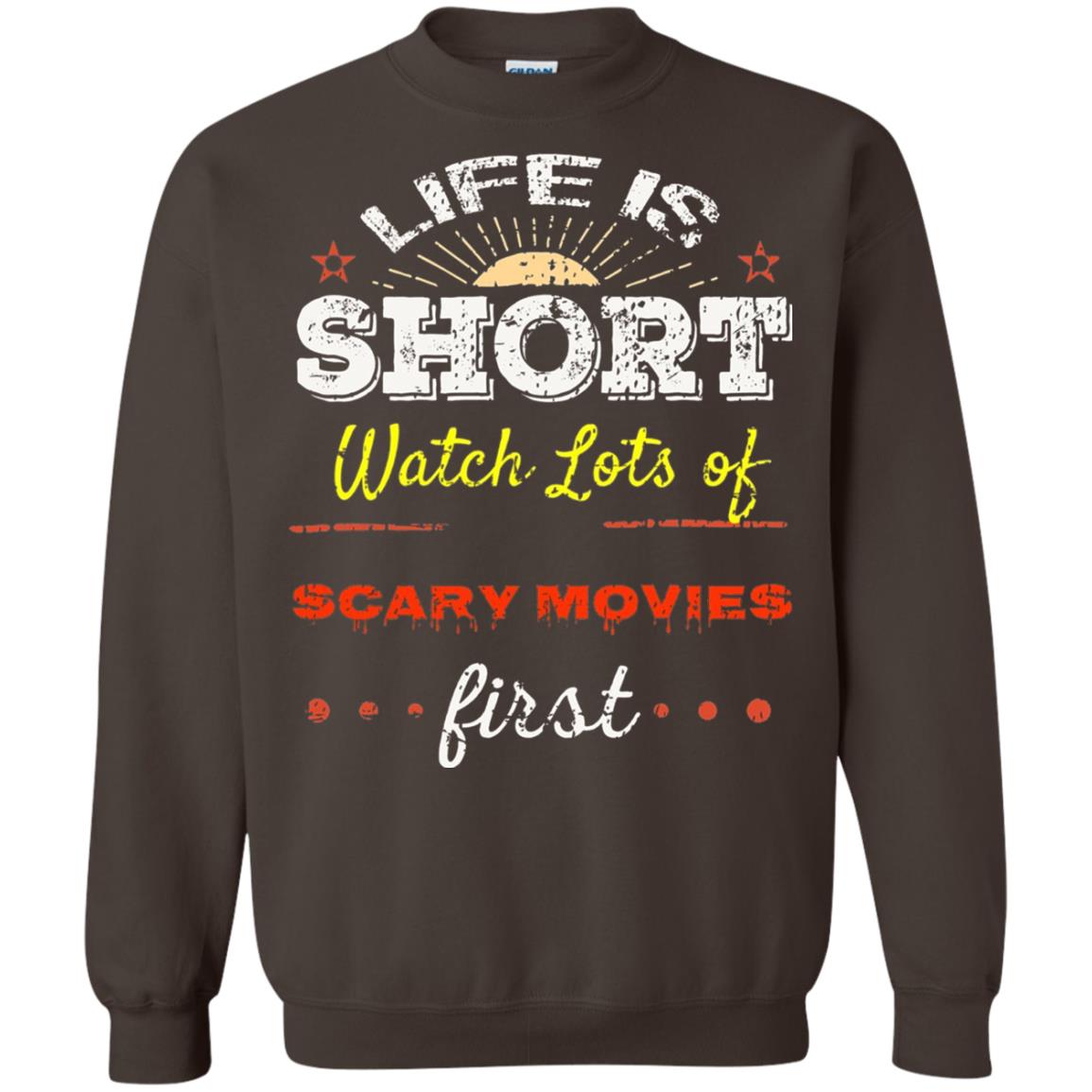 Horror Movie T-shirt Life Is Short Watch Scary Movies First Dark Chocolate