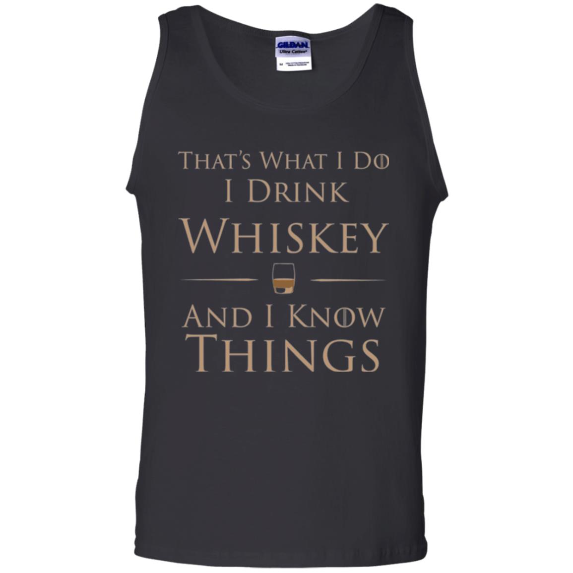 Wine Lovers T-shirt That_s What I Do I Drink Whiskey And I Know Things Black