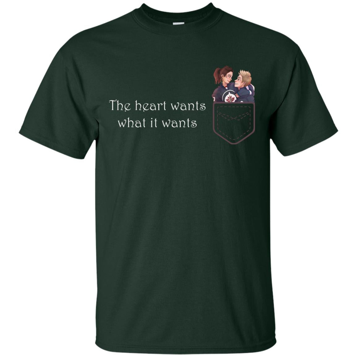 The Heart Wants What It Wants Quote Of Love T-shirt Forest