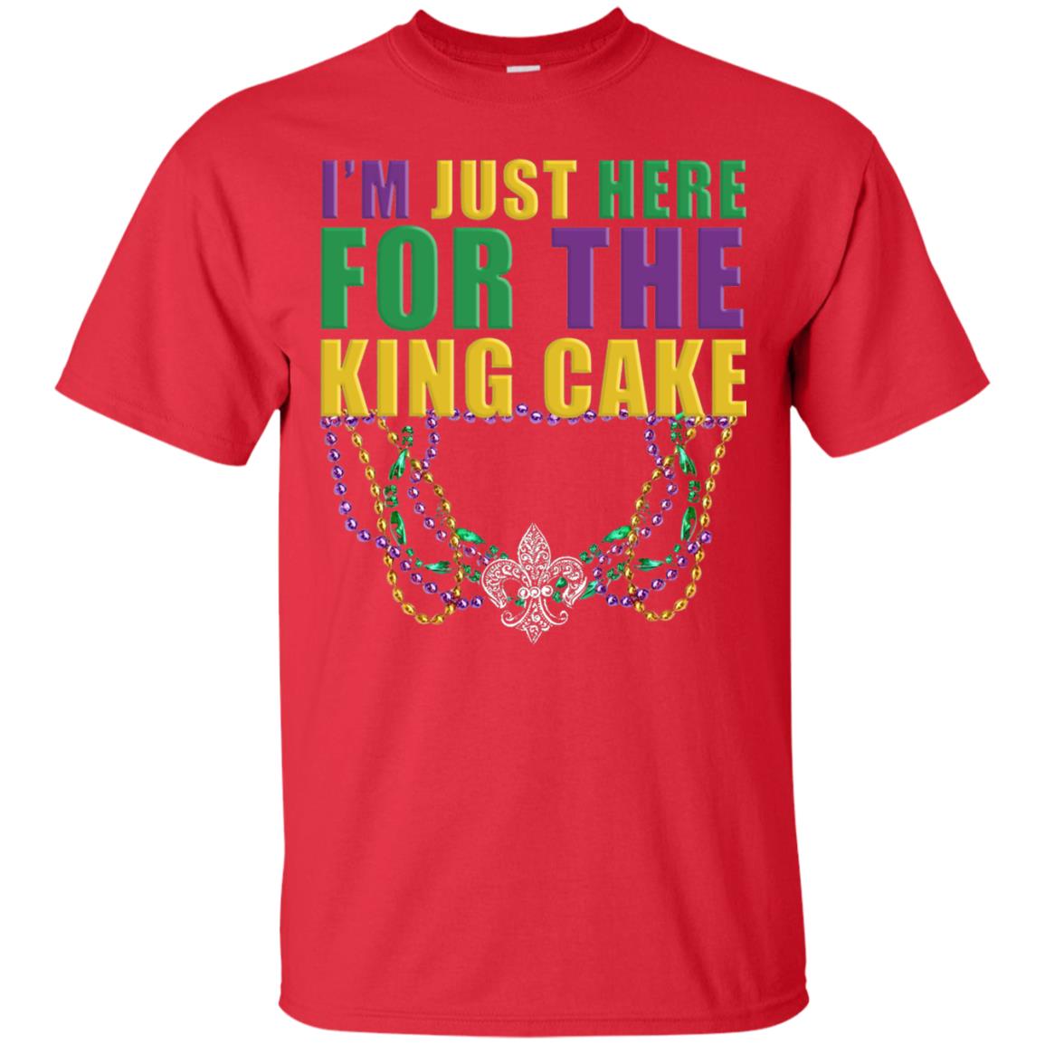 Mardi Gras Beads T-shirt I_m Just Here For The King Cake Red