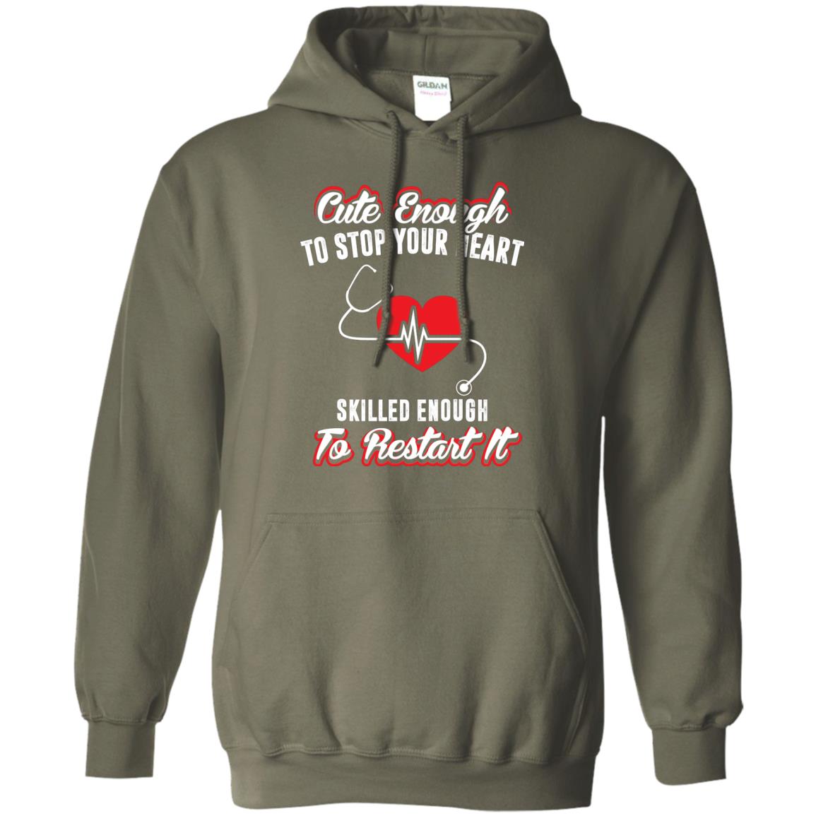 Cute Enough To Stop Your Heart Heart Disease T-shirt Military Green