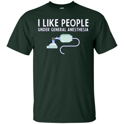 I Like People Under General Anesthesia Funny Saying Shirt Forest
