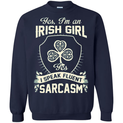 St Patricks Day T-shirt I_m An Irish Girl I Speak Fluent Sarcasm Navy