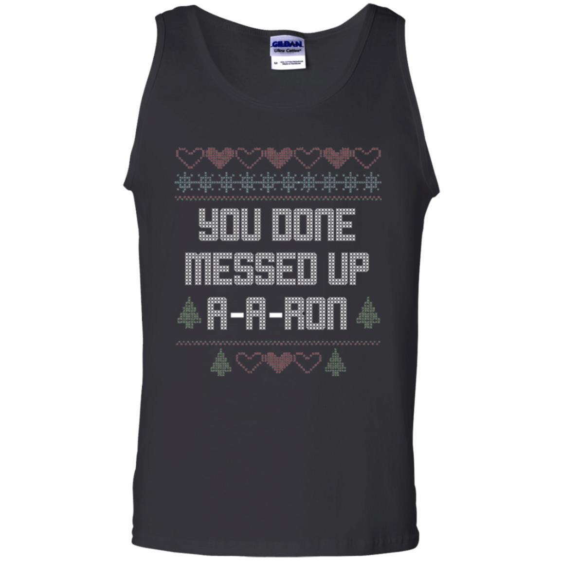 Funny Christmas T-shirt You Done Messed Up A - A - Ron Black
