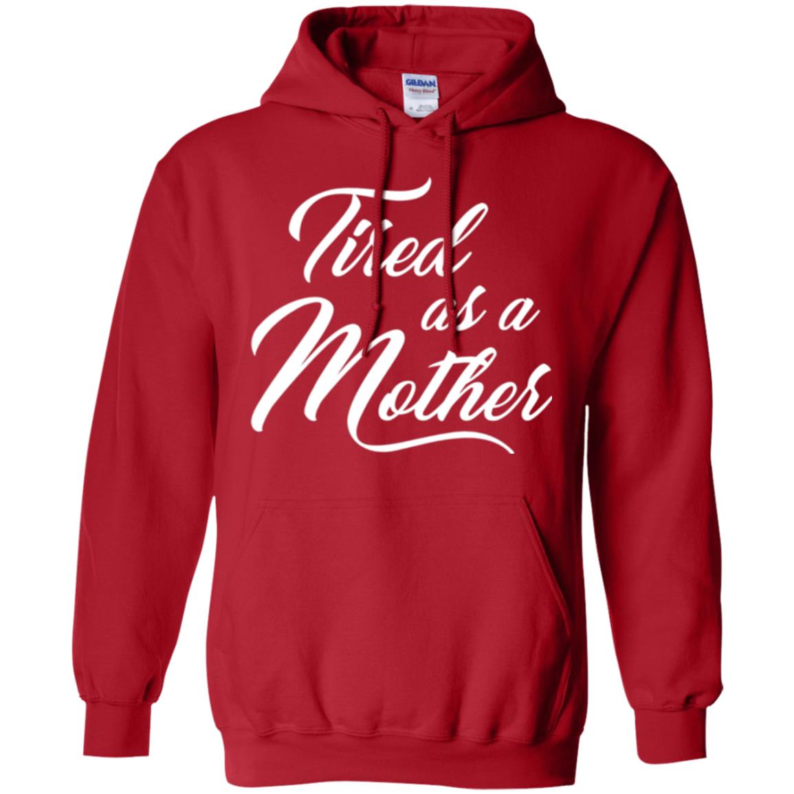 Mommy T-shirt Tired As A Mother Red