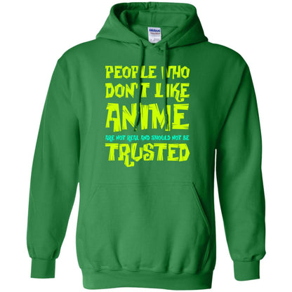 Anime Lover T-shirt People Who Don_t Like Anime Are Not Real And Should Not Be Trusted