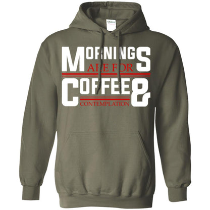 Coffee T-shirt Mornings Are For Coffee And Contemplation Military Green