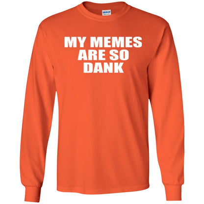 My Memes T-shirt Are So Dank Orange