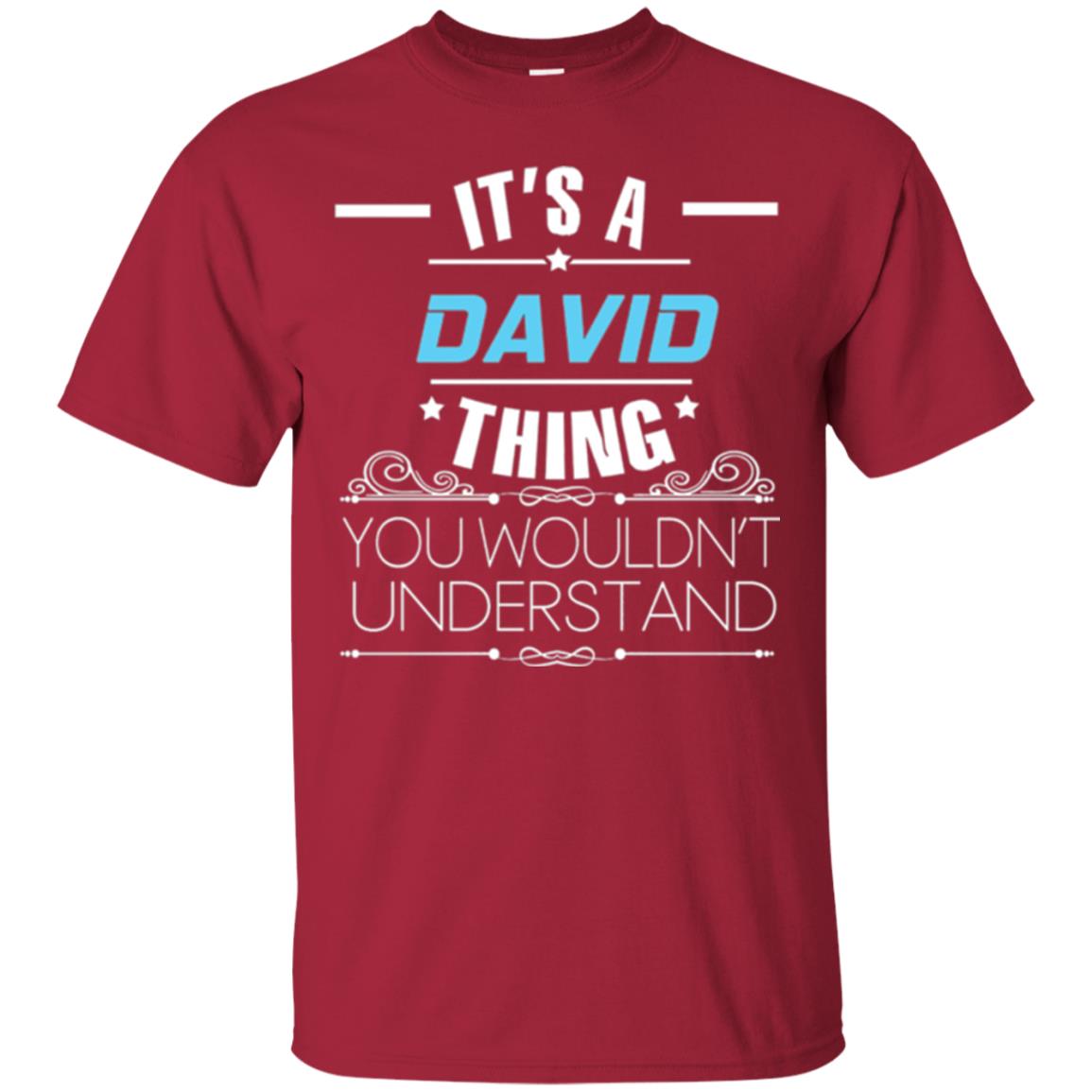 It_s A David Thing You Wouldn_t Understand T-shirt Cardinal