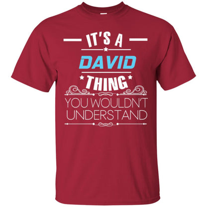 It_s A David Thing You Wouldn_t Understand T-shirt Cardinal