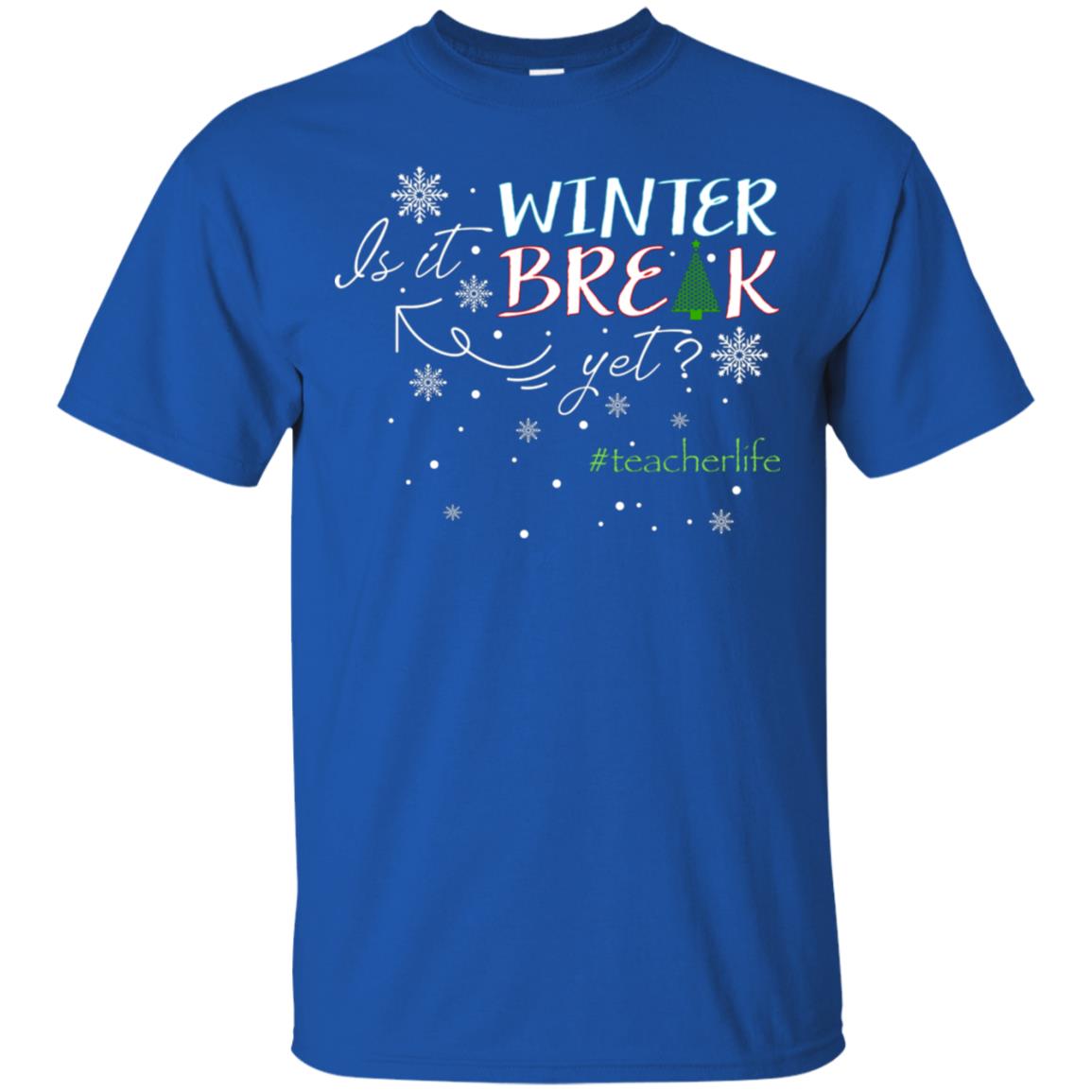 Is It Winter Break Yet X-mas Gift Shirt For Teacher Royal