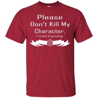 Please Dont Kill My Character Shirt Cardinal