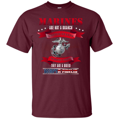 Marines Are Not A Branch United States Marine Corps They Are A Breed Semper shirt Maroon